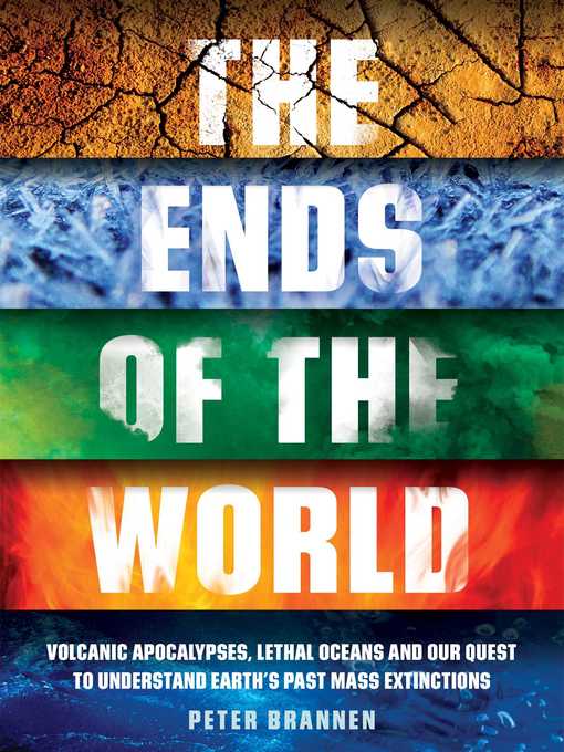 Title details for The Ends of the World by Peter Brannen - Available